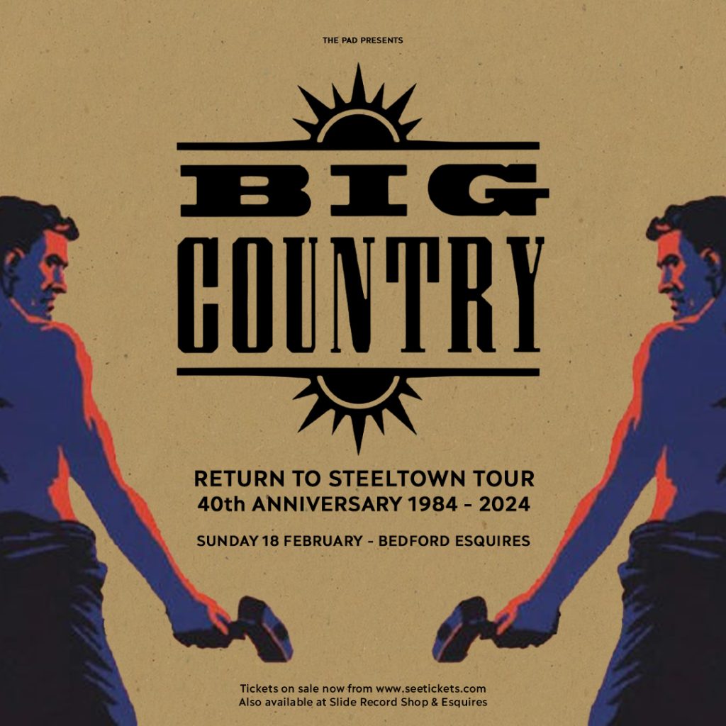 BIG COUNTRY 40th ANNIVERSARY OF STEELTOWN 1984 2024   Big Country 2024 Bedford Square Copy 1024x1024 